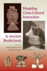 Modeling Cross-Cultural Interaction in Ancient Borderlands - Book