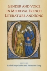 Gender and Voice in Medieval French Literature and Song - eBook