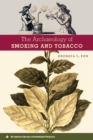 The Archaeology of Smoking and Tobacco - Book