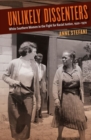 Unlikely Dissenters : White Southern Women in the Fight for Racial Justice, 1920-1970 - Book