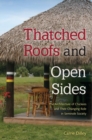 Thatched Roofs and Open Sides : The Architecture of Chickees and Their Changing Role in Seminole Society - Book