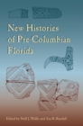 New Histories of Pre-Columbian Florida - Book
