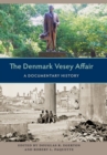 The Denmark Vesey Affair : A Documentary History - Book