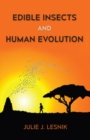 Edible Insects and Human Evolution - Book