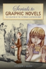 Serials to Graphic Novels : The Evolution of the Victorian Illustrated Book - Book