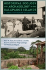 Historical Ecology and Archaeology in the Galapagos Islands : A Legacy of Human Occupation - Book