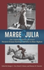 Marge and Julia : The Correspondence between Marjorie Kinnan Rawlings and Julia Scribner Bigham - Book