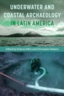 Underwater and Coastal Archaeology in Latin America - Book