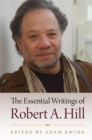 The Essential Writings of Robert A. Hill - eBook