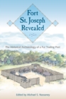 Fort St. Joseph Revealed : The Historical Archaeology of a Fur Trading Post - eBook