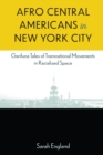 Afro Central Americans in New York City : Garifuna Tales of Transnational Movements in Racialized Space - eBook