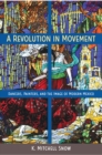 A Revolution in Movement : Dancers, Painters, and the Image of Modern Mexico - eBook