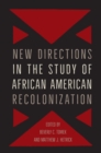 New Directions in the Study of African American Recolonization - eBook