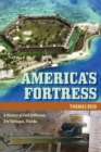 America's Fortress : A History of Fort Jefferson, Dry Tortugas, Florida - Book