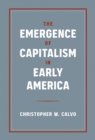 The Emergence of Capitalism in Early America - Book