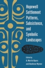 Hopewell Settlement Patterns, Subsistence, and Symbolic Landscapes - Book