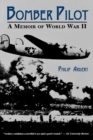 Bomber Pilot : A Memoir of World War II - Book