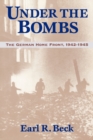 Under the Bombs : The German Home Front, 1942-1945 - Book