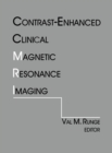 Contrast-Enhanced Clinical Magnetic Resonance Imaging - Book