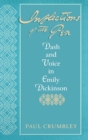 Inflections of the Pen : Dash and Voice in Emily Dickinson - Book