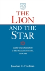 The Lion and the Star : Gentile-Jewish Relations in Three Hessian Towns, 1919-1945 - Book