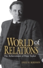 World of Relations : The Achievement of Peter Taylor - Book