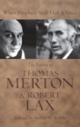 When Prophecy Still Had a Voice : The Letters of Thomas Merton and Robert Lax - Book