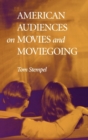 American Audiences on Movies and Moviegoing - Book