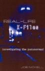 Real-Life X-Files : Investigating the Paranormal - Book