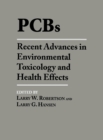 PCBs : Recent Advances in Environmental Toxicology and Health Effects - Book