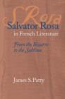 Salvator Rosa in French Literature : From the Bizarre to the Sublime - Book