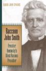 Raccoon John Smith : Frontier Kentucky's Most Famous Preacher - Book