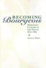 Becoming Bourgeois : Merchant Culture in the South, 1820-1865 - Book