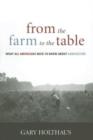 From the Farm to the Table : What All Americans Need to Know about Agriculture - Book