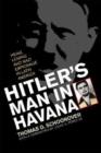 Hitler's Man in Havana : Heinz Luning and Nazi Espionage in Latin America - Book