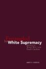 Entangled by White Supremacy : Reform in World War I-era South Carolina - Book