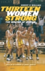 Thirteen Women Strong : The Making of a Team - Book