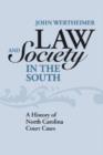 Law and Society in the South : A History of North Carolina Court Cases - Book