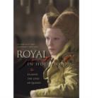 Royal Portraits in Hollywood : Filming the Lives of Queens - Book