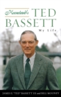 Keeneland's Ted Bassett : My Life - Book