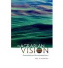The Agrarian Vision : Sustainability and Environmental Ethics - Book