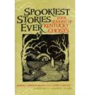 Spookiest Stories Ever : Four Seasons of Kentucky Ghosts - Book
