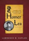 Homer Lea : American Soldier of Fortune - Book