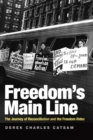 Freedom's Main Line : The Journey of Reconciliation and the Freedom Rides - Book