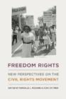 Freedom Rights : New Perspectives on the Civil Rights Movement - Book