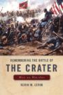 Remembering The Battle of the Crater : War as Murder - Book