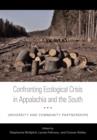 Confronting Ecological Crisis in Appalachia and the South : University and Community Partnerships - Book
