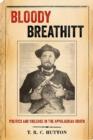 Bloody Breathitt : Politics and Violence in the Appalachian South - Book