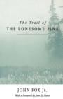 The Trail of the Lonesome Pine - John Fox Jr.