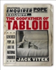 The Godfather of Tabloid : Generoso Pope Jr. and the National Enquirer - eBook